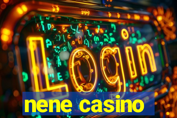 nene casino